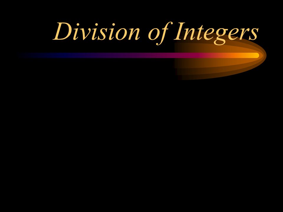 Division of Integers