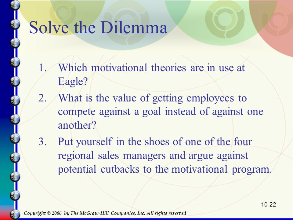 Solve the Dilemma Which motivational theories are in use at Eagle