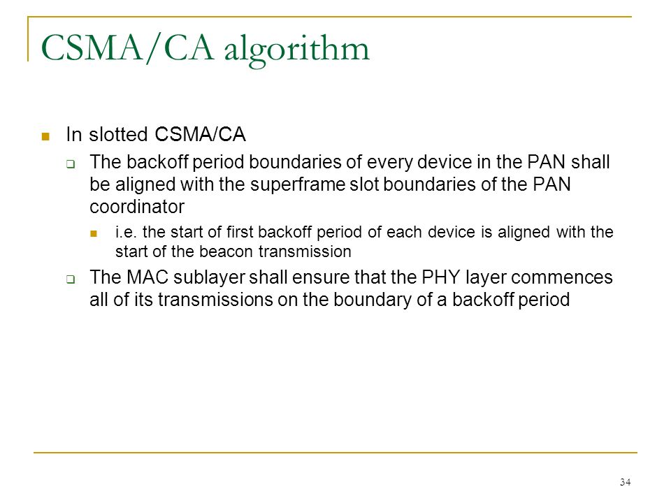 CSMA/CA algorithm In slotted CSMA/CA