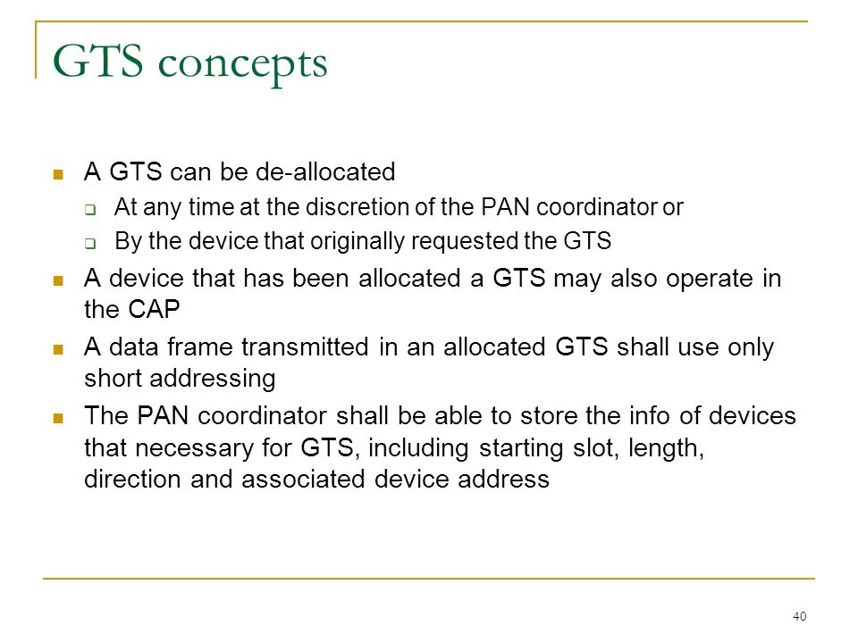 GTS concepts A GTS can be de-allocated