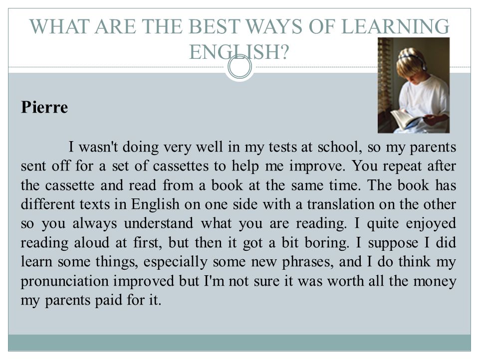 WHAT ARE THE BEST WAYS OF LEARNING ENGLISH