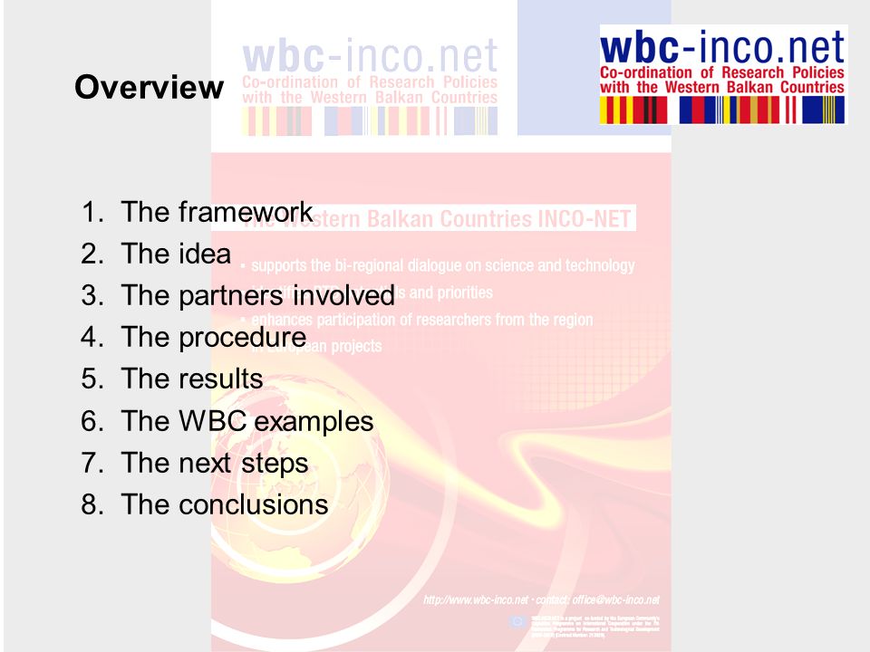 Overview The framework The idea The partners involved The procedure