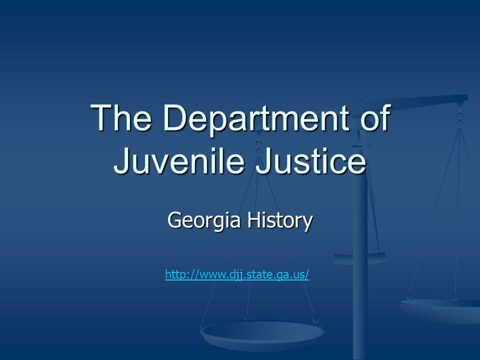 The Department of Juvenile Justice