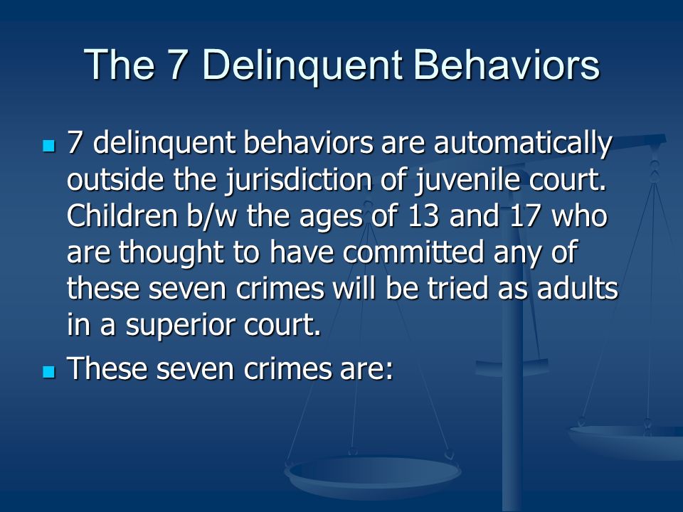 The 7 Delinquent Behaviors