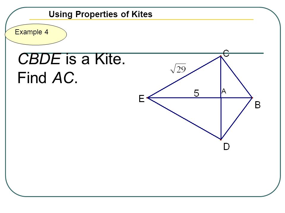 Using Properties of Kites