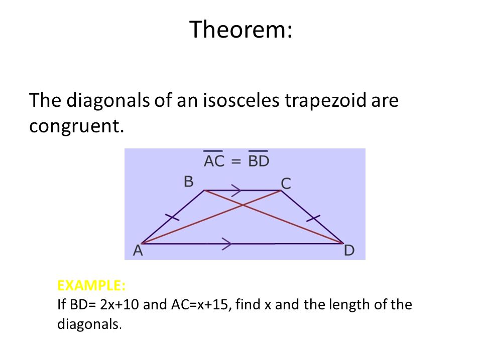 Theorem: The diagonals of an isosceles trapezoid are congruent.
