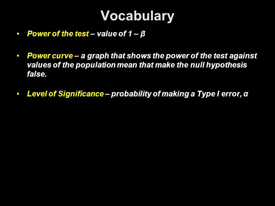 Vocabulary Power of the test – value of 1 – β