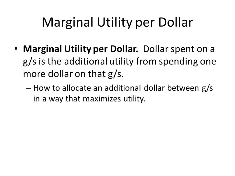 Marginal Utility per Dollar