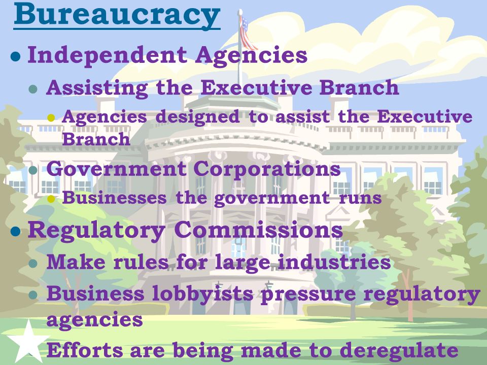 Bureaucracy Independent Agencies Regulatory Commissions