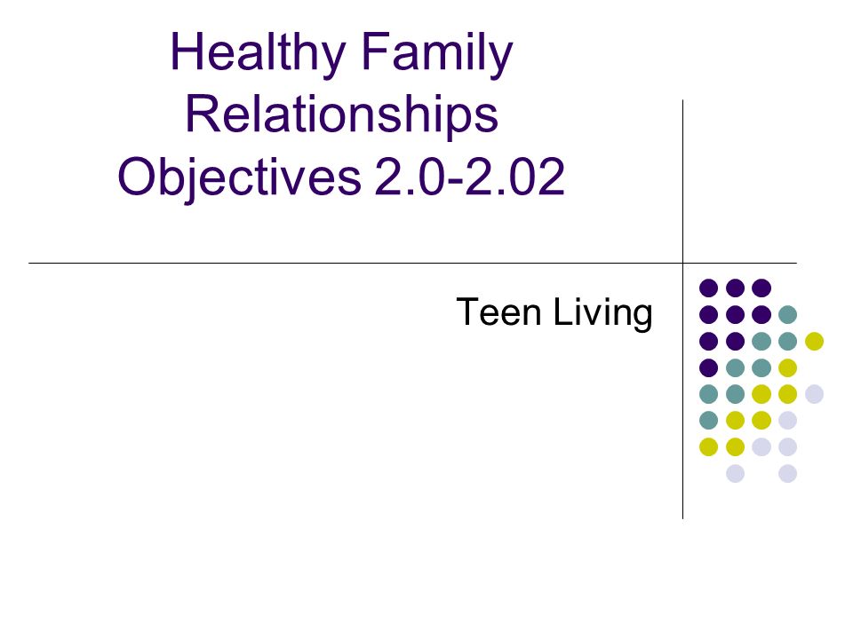 Healthy Family Relationships Objectives