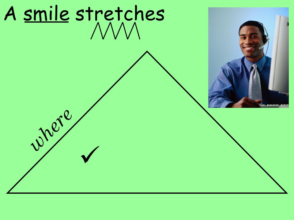 A smile stretches where
