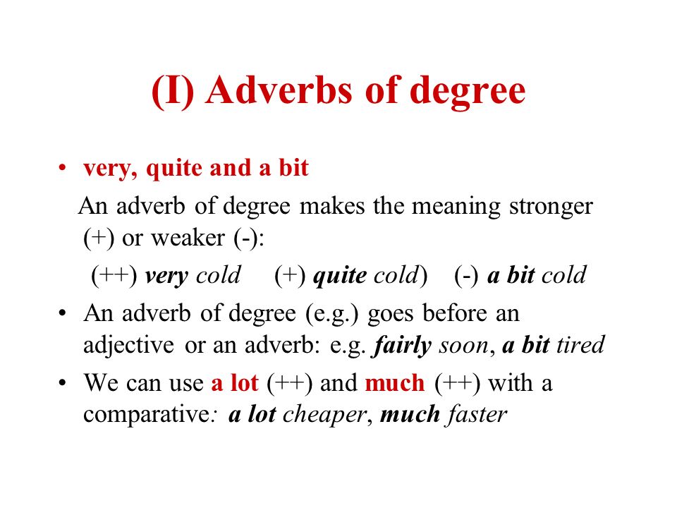 Quite little. Adverbs of degree. Adverbs of degree правило. A bit of правило. Adverbs of degree в английском языке.