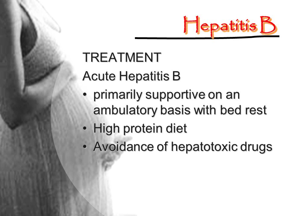Hepatitis B TREATMENT Acute Hepatitis B