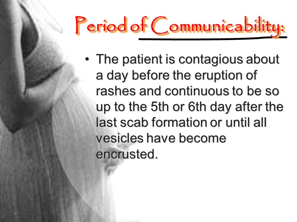 Period of Communicability: