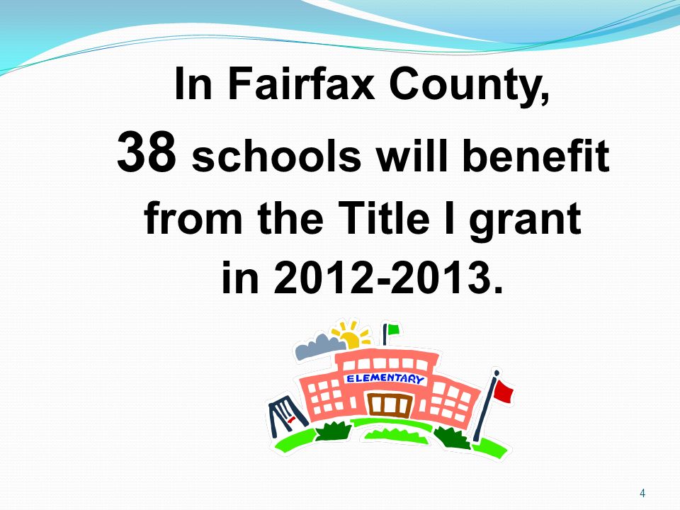38 schools will benefit In Fairfax County, from the Title I grant