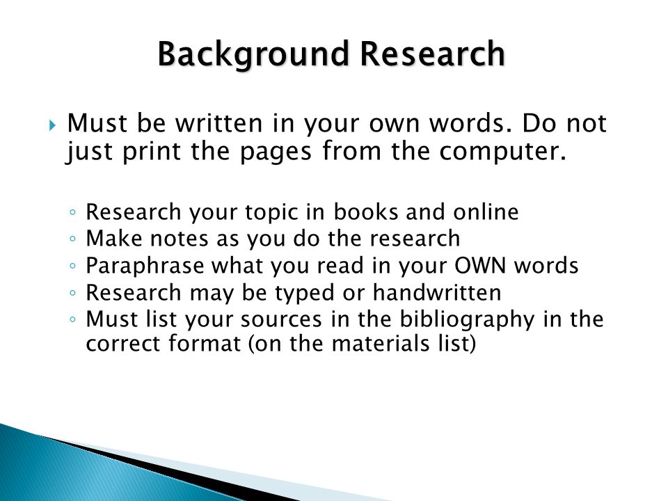 Background Research Must be written in your own words. Do not just print the pages from the computer.