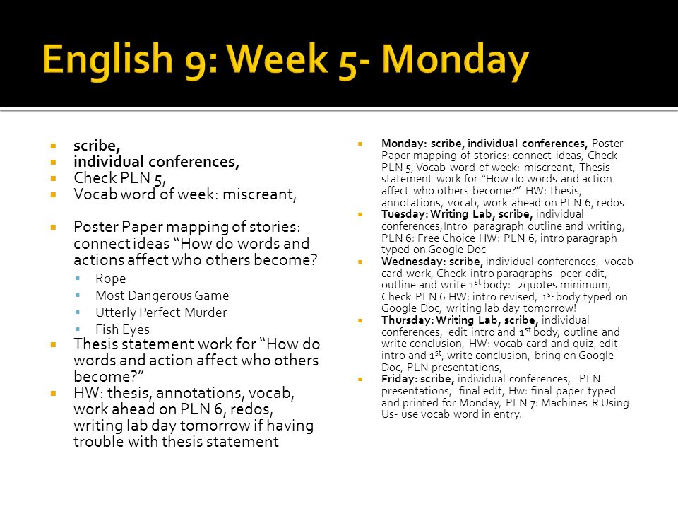 English 9: Week 5- Monday scribe, individual conferences, Check PLN 5,
