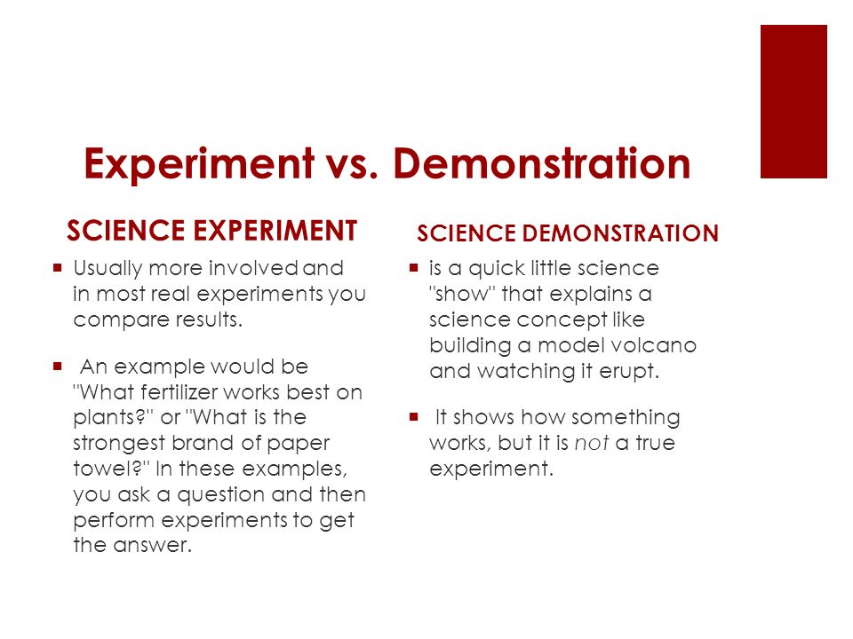 Experiment vs. Demonstration