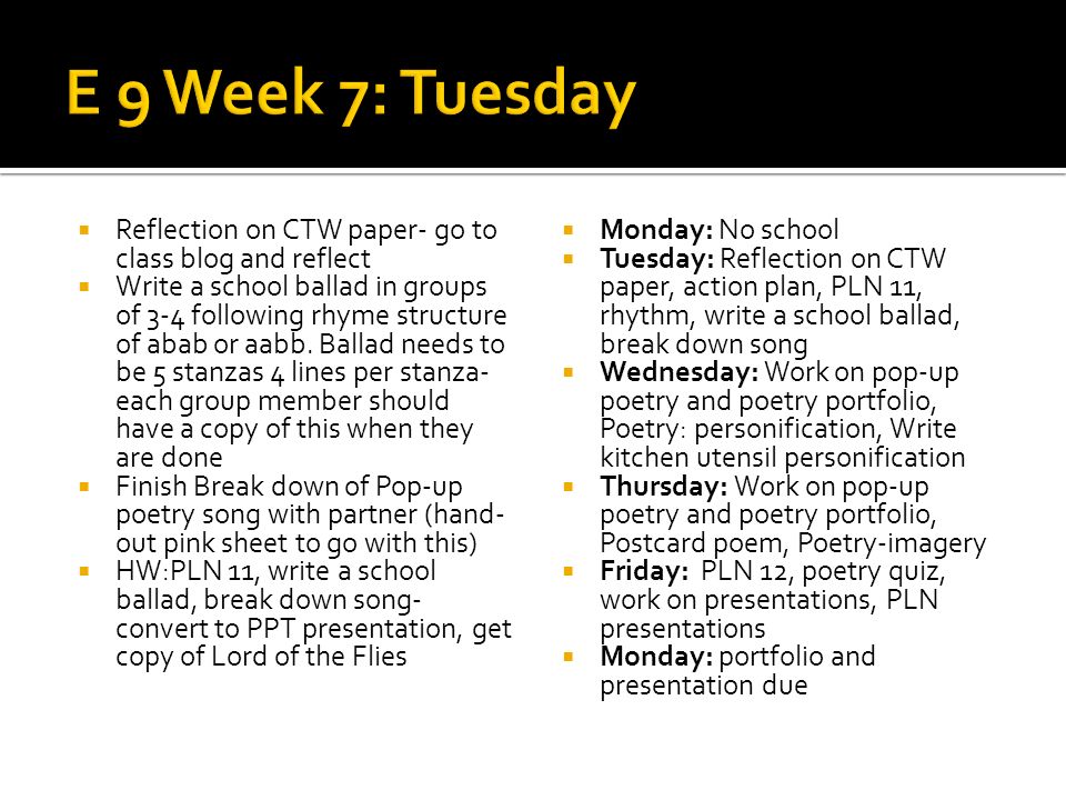 E 9 Week 7: Tuesday Reflection on CTW paper- go to class blog and reflect.