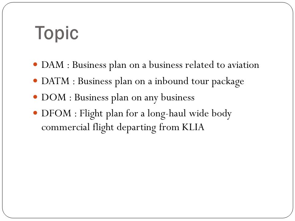 Topic DAM : Business plan on a business related to aviation