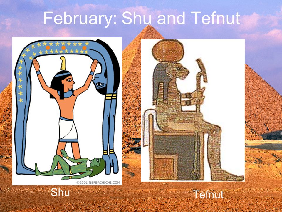 February: Shu and Tefnut.