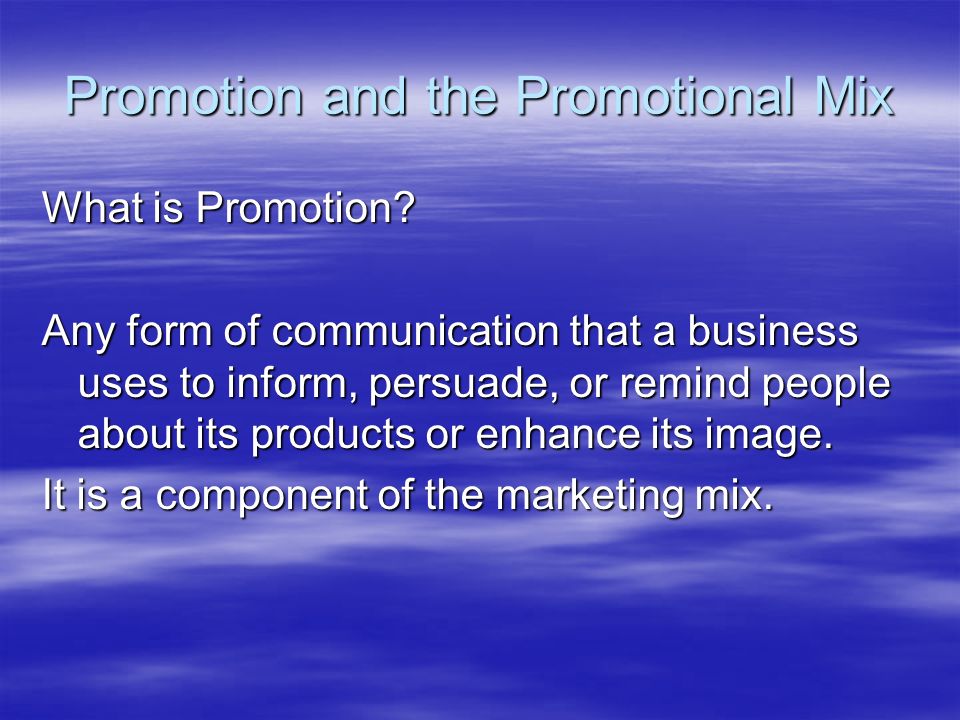 Promotion and the Promotional Mix
