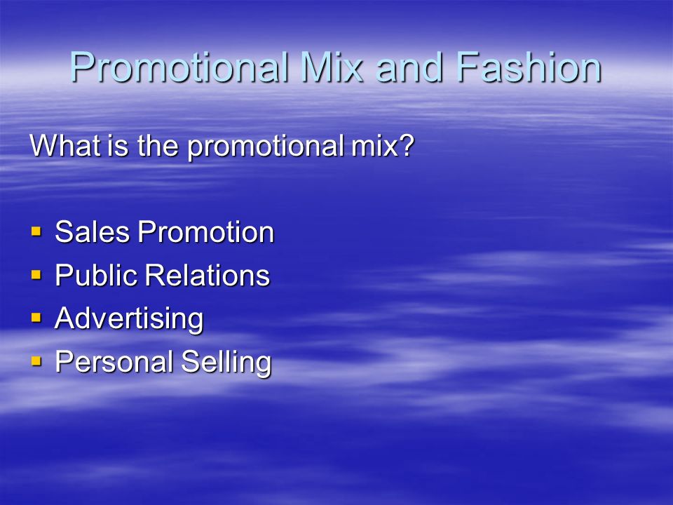 Promotional Mix and Fashion
