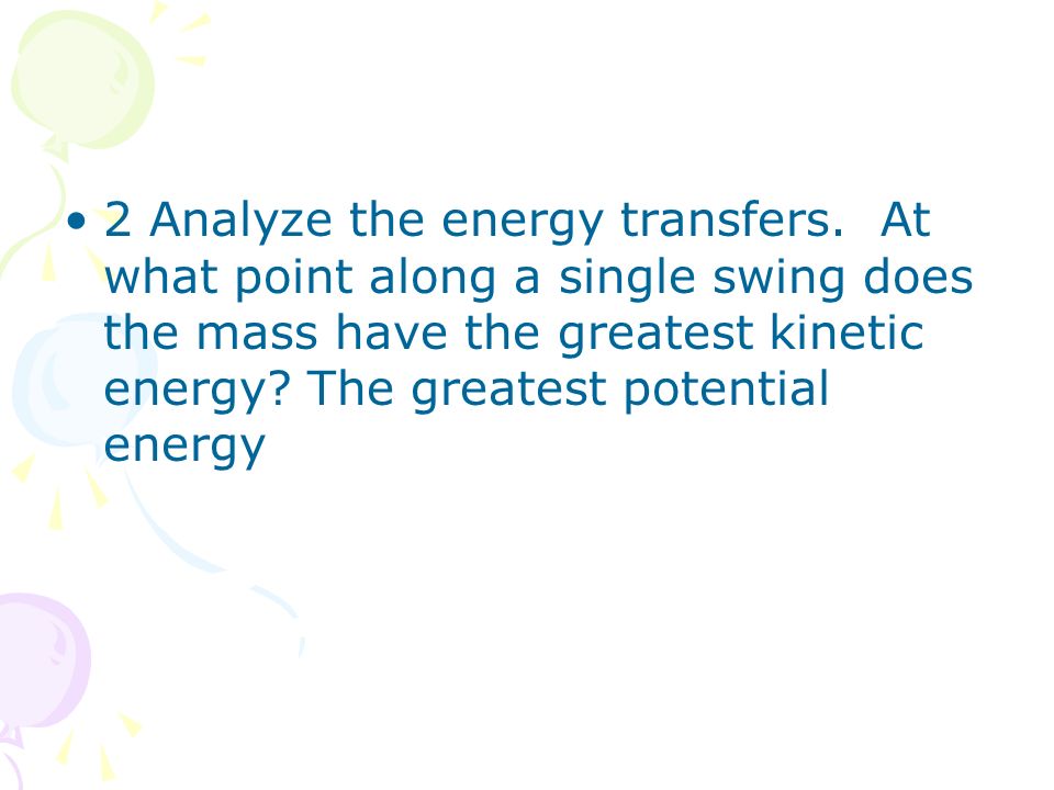 2 Analyze the energy transfers