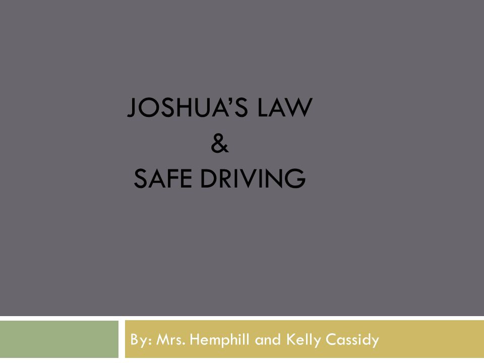 Joshua’s Law & Safe Driving