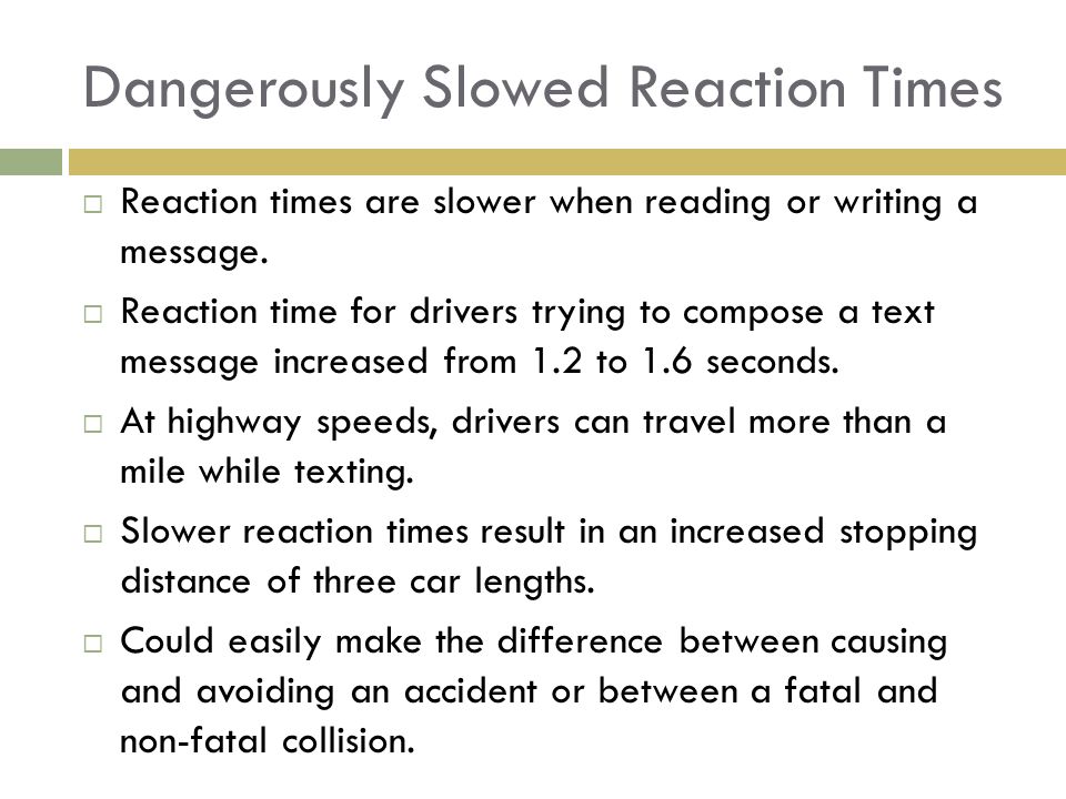 Dangerously Slowed Reaction Times