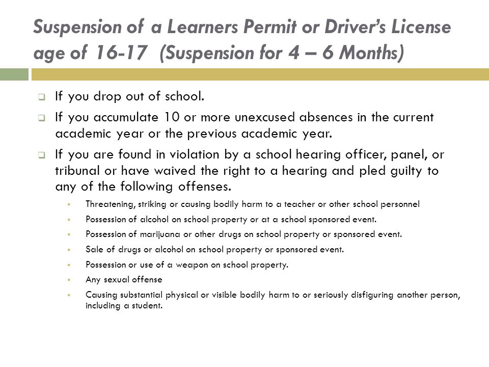 Suspension of a Learners Permit or Driver’s License age of (Suspension for 4 – 6 Months)