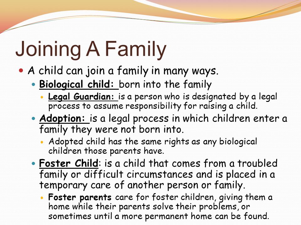 Joining A Family A child can join a family in many ways.