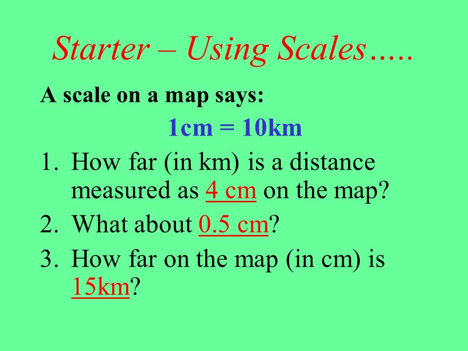 Starter – Using Scales…..