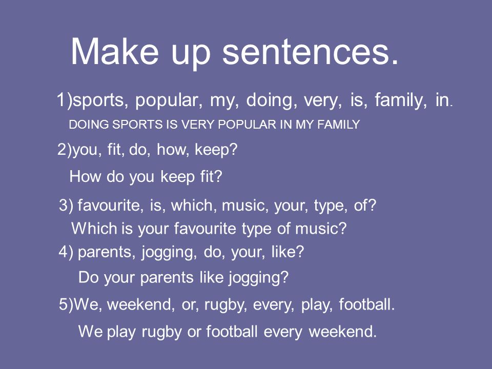 1)sports, popular, my, doing, very, is, family, in.