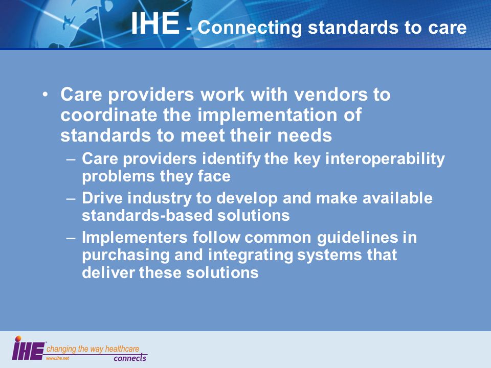 IHE - Connecting standards to care