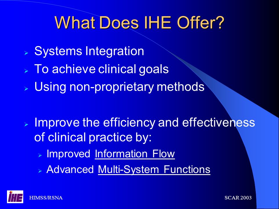 What Does IHE Offer Systems Integration To achieve clinical goals