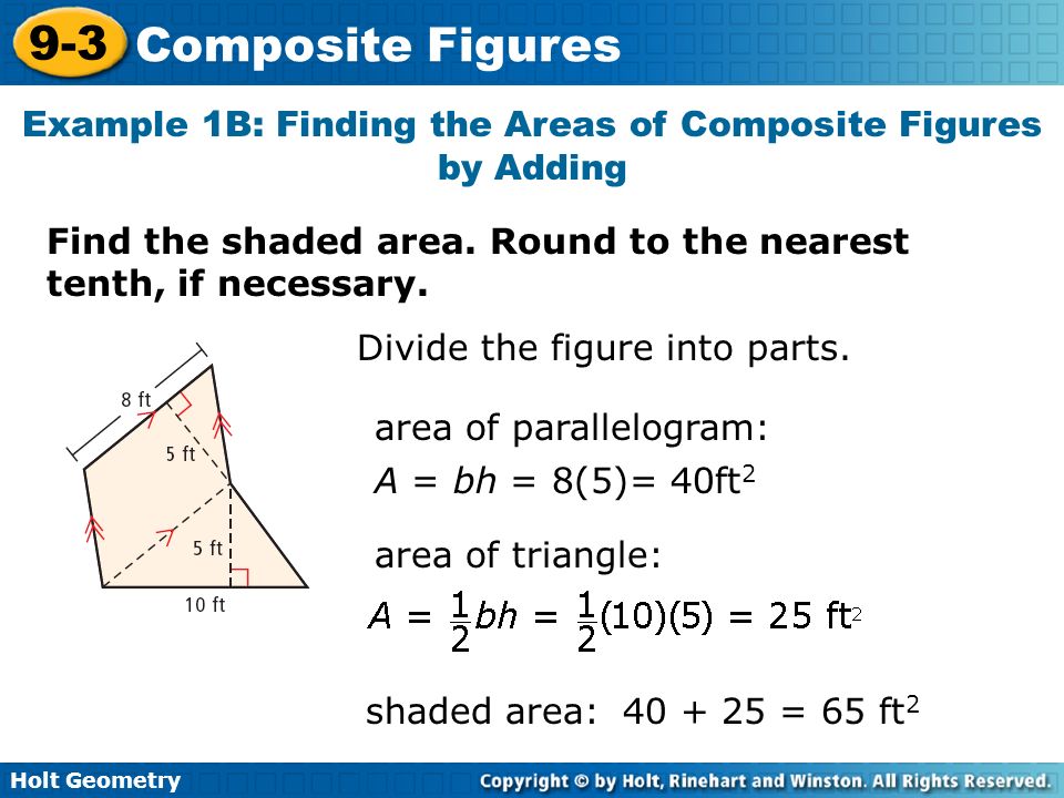 Example 1B: Finding the Areas of Composite Figures by Adding