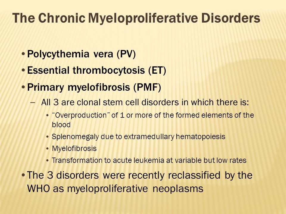 The Chronic Myeloproliferative Disorders - ppt download