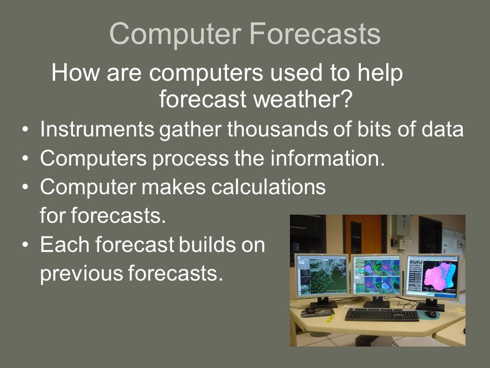 How are computers used to help forecast weather