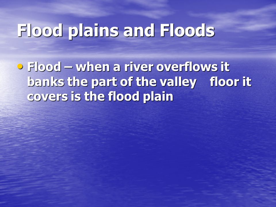 Flood plains and Floods
