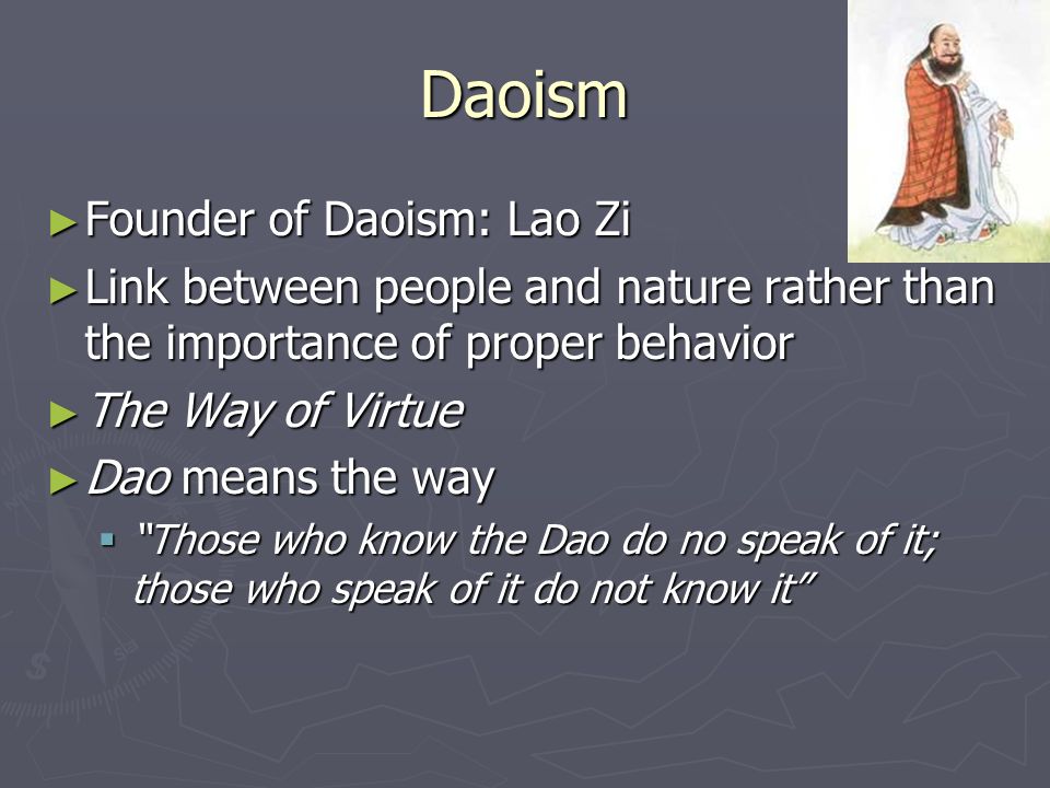 Daoism Founder of Daoism: Lao Zi