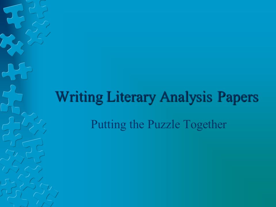 Writing Literary Analysis Papers