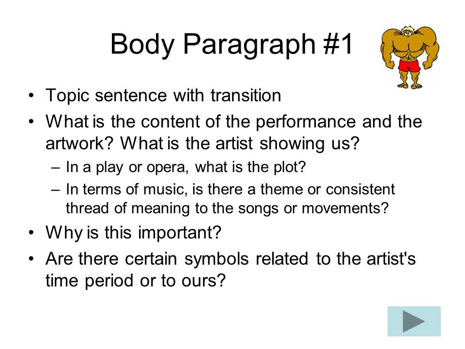 Body Paragraph #1 Topic sentence with transition