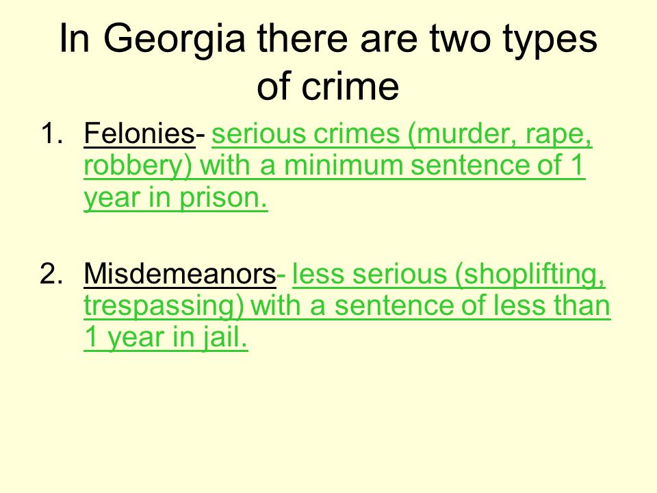 In Georgia there are two types of crime