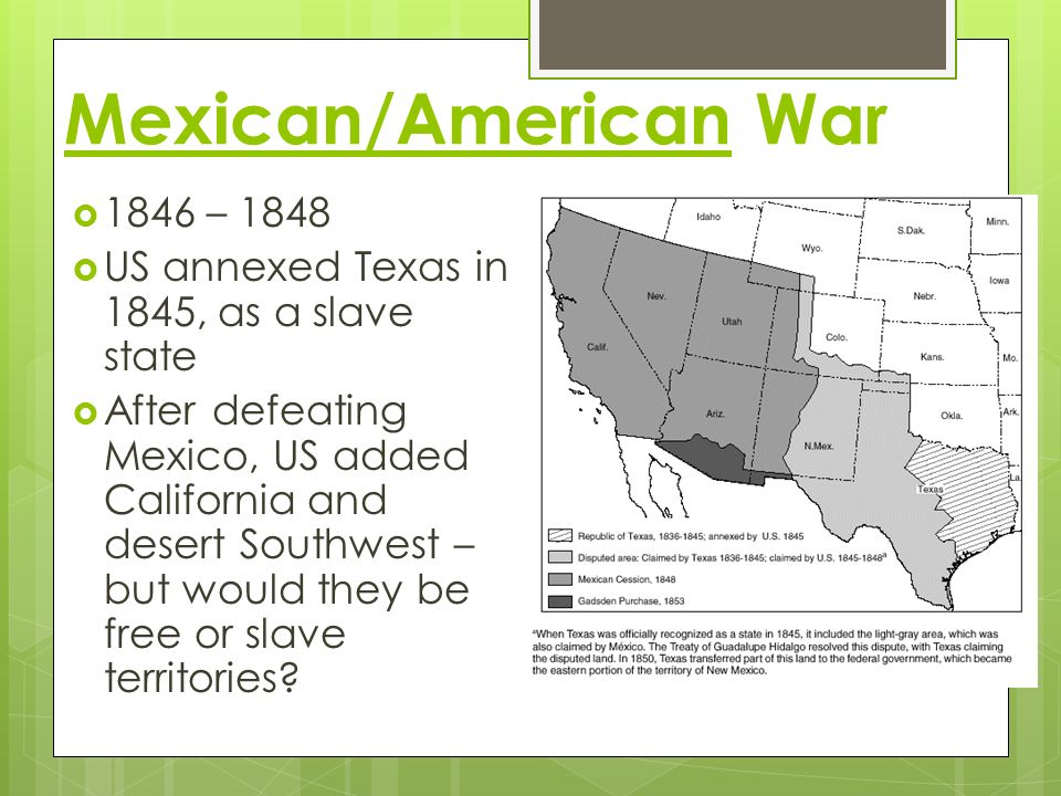 Mexican/American War 1846 – 1848