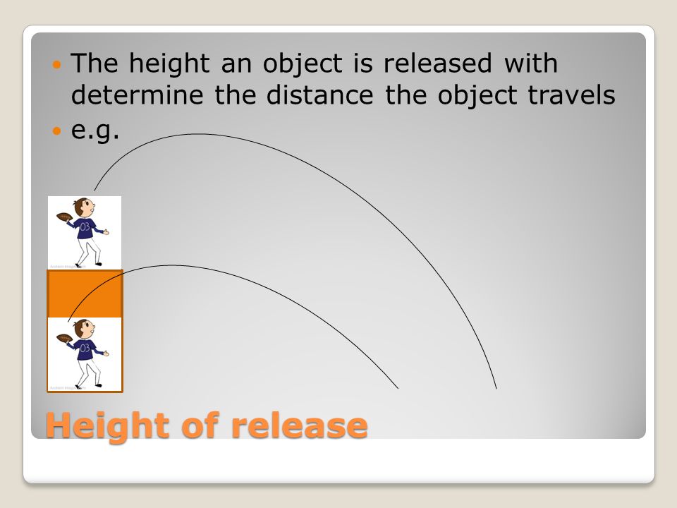 The height an object is released with determine the distance the object travels
