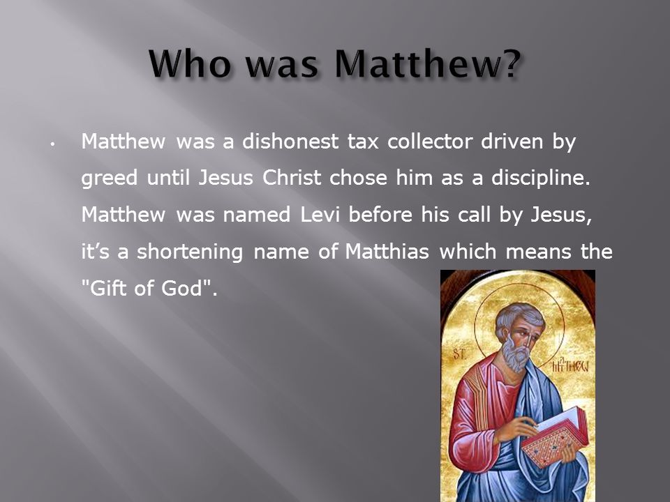 Matthew the Apostle By: Rana Zaid. - ppt download