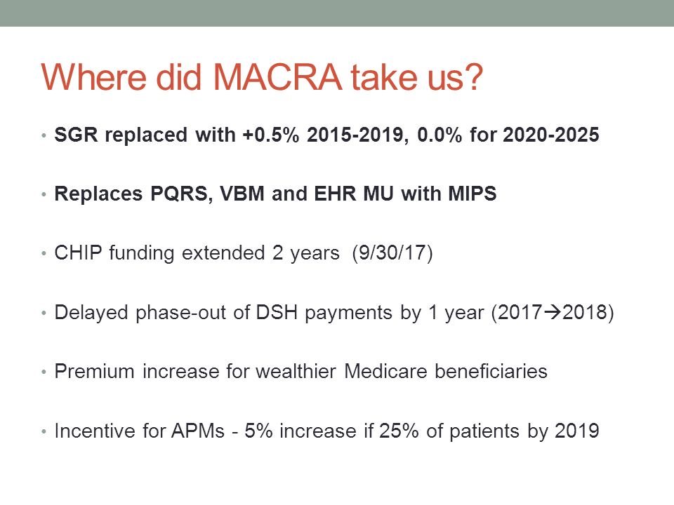 Where did MACRA take us SGR replaced with +0.5% , 0.0% for Replaces PQRS, VBM and EHR MU with MIPS.