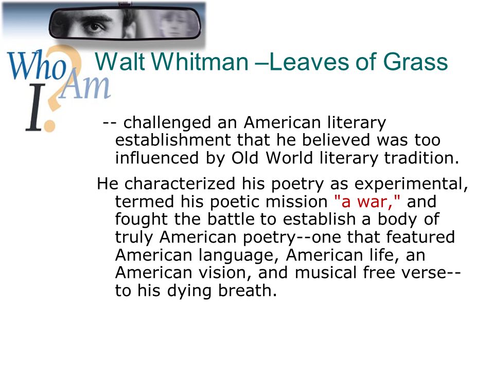 Walt Whitman –Leaves of Grass