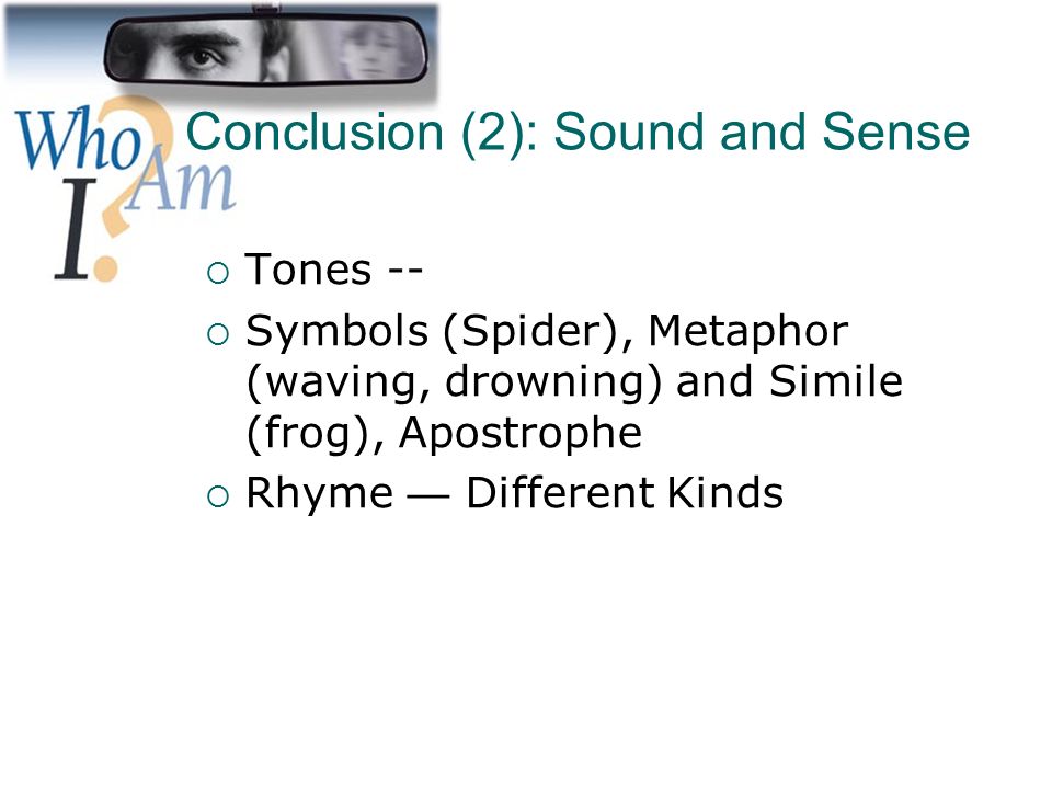 Conclusion (2): Sound and Sense